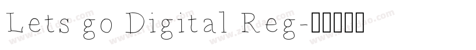Lets go Digital Reg字体转换